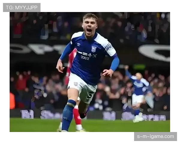 伊普斯维奇遭遇严重伤病危机，球队现状引发外界高度关注